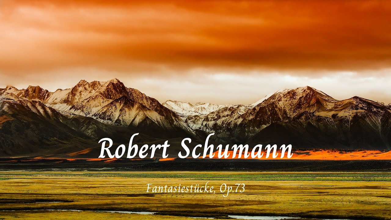 Fantasiestücke, Op.73 - Robert Schumann 🎵