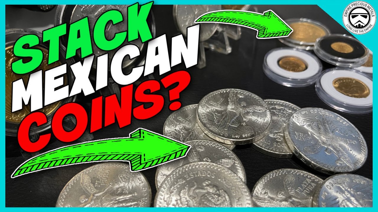 Are Mexican Silver and Gold Coins Worth Stacking?