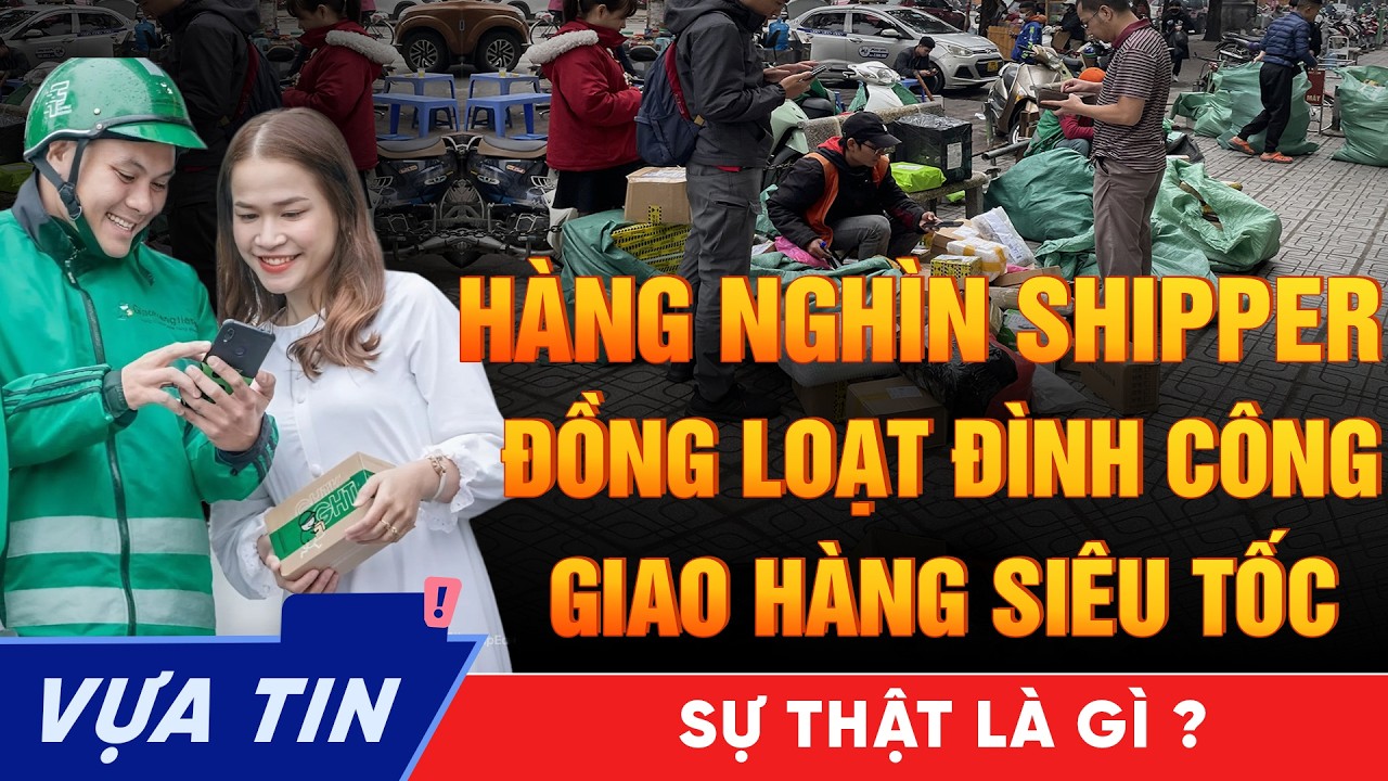 HÀNG NGHÌN SHIPPER ĐÌNH CÔNG: giao hàng siêu tốc và sự thật phía sau?