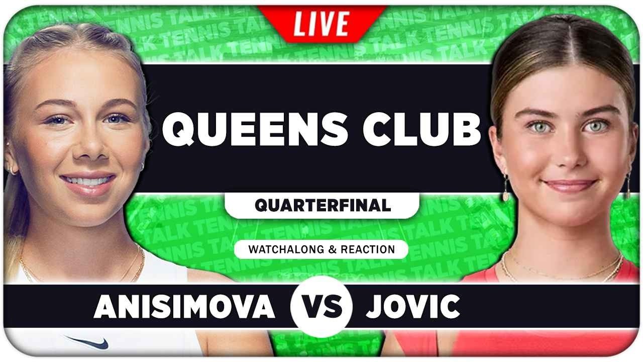 ANISIMOVA vs JOVIC &bull; WTA Queens Club 2026 QF &bull; LIVE Tennis Watchalong