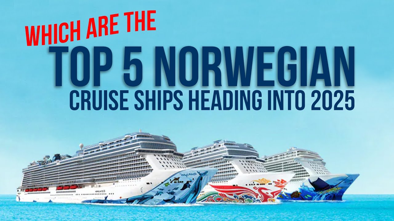 Top 5 Norwegian Cruise Line Ships Heading into 2025