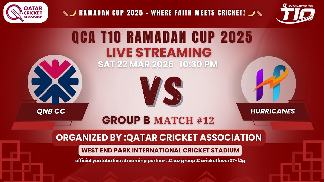 QCA T10 Ramadan Cup 2025 &ndash; M12 | QNB CC vs HURRICANES CC | 22 Mar | 10:30 PM | LIVE