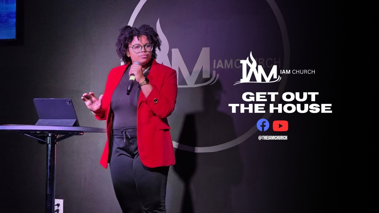 THE IAM CHURCH | GET OUT THE HOUSE | ELDER-ELECT FELISHA BRANCH | 2.15.26