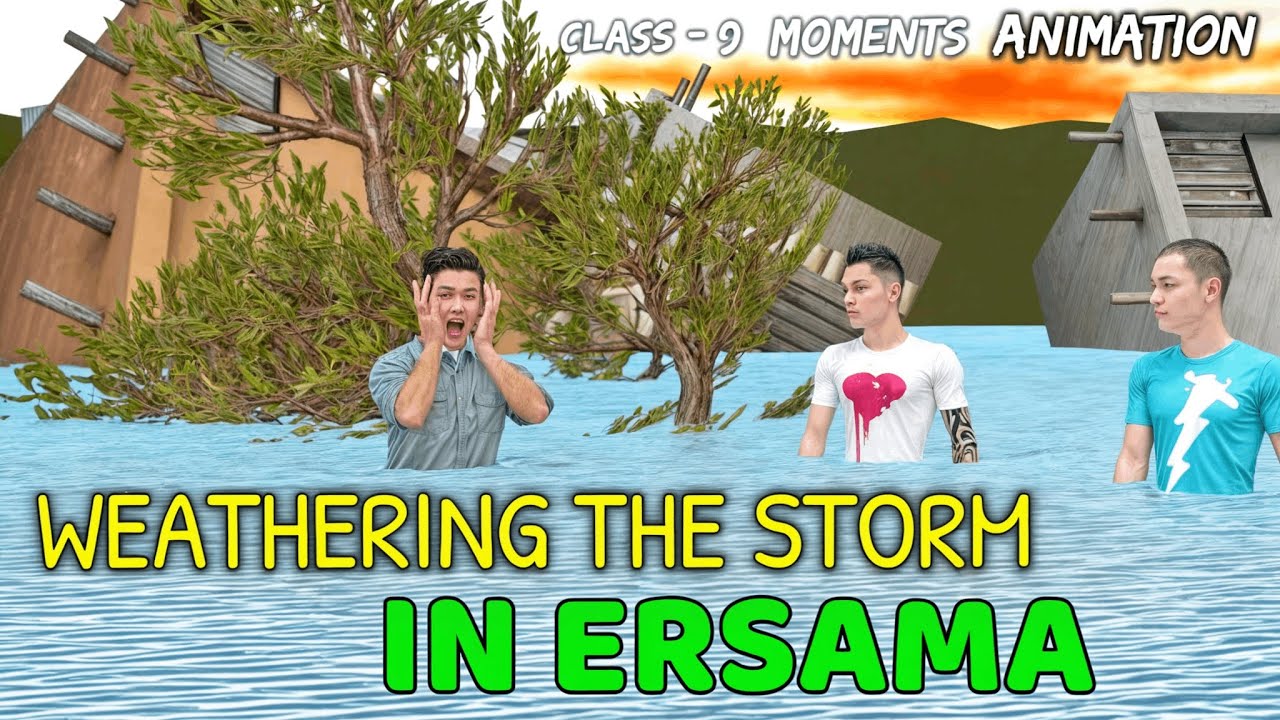 Weathering the Storm in Ersama Class 9 (Animation In Hindi) | Moment Chapter 6 Summary | Ncert Cbse