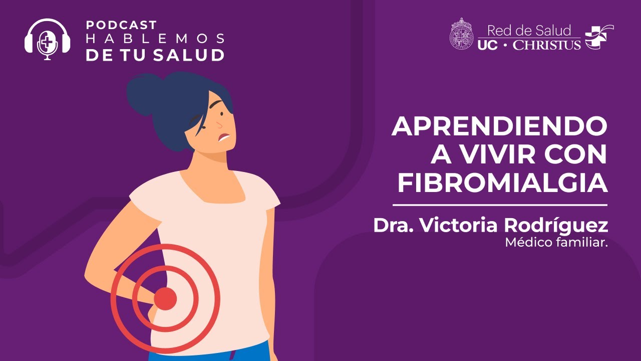 51 - Aprendiendo a vivir con fibromialgia