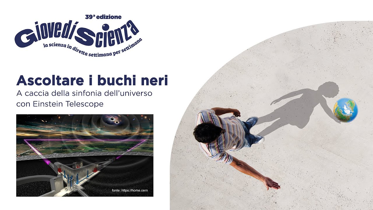 Ascoltare i buchi neri con Marina De Amicis, Michele Punturo e Stefano Bagnasco