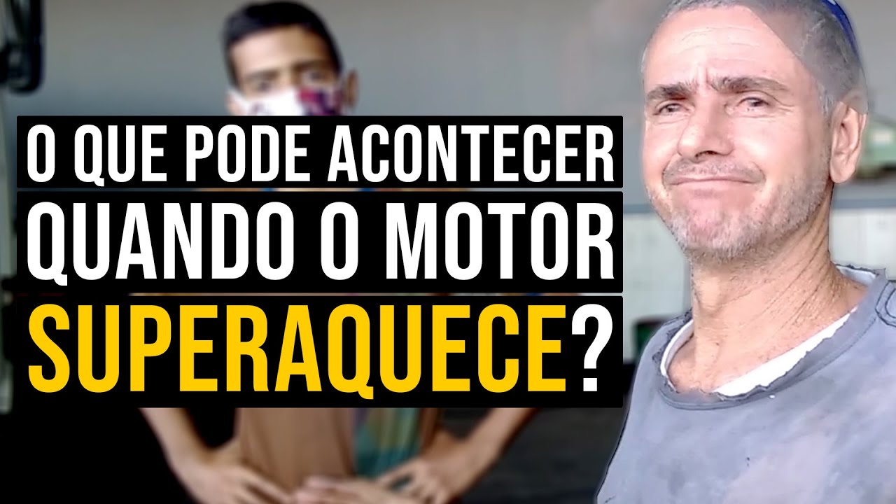 O que pode acontecer quando o motor superaquece? | V&iacute;deo Resposta #70