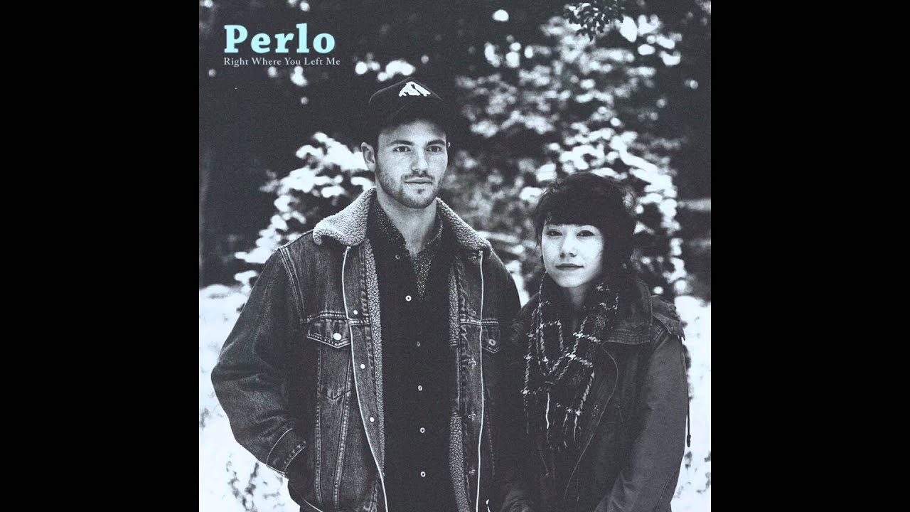 Perlo - Right Where You Left Me