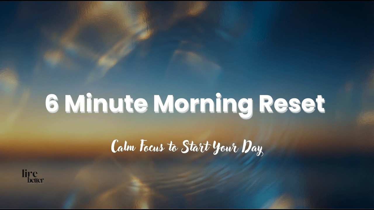 6-Minute Morning Reset | Calm Focus to Start Your Day