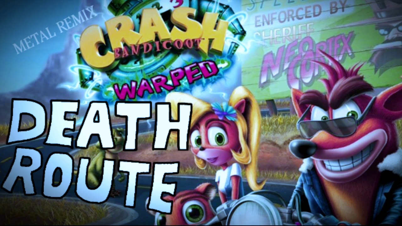 Crash Bandicoot 3 - Death Route EPIC METAL REMIX