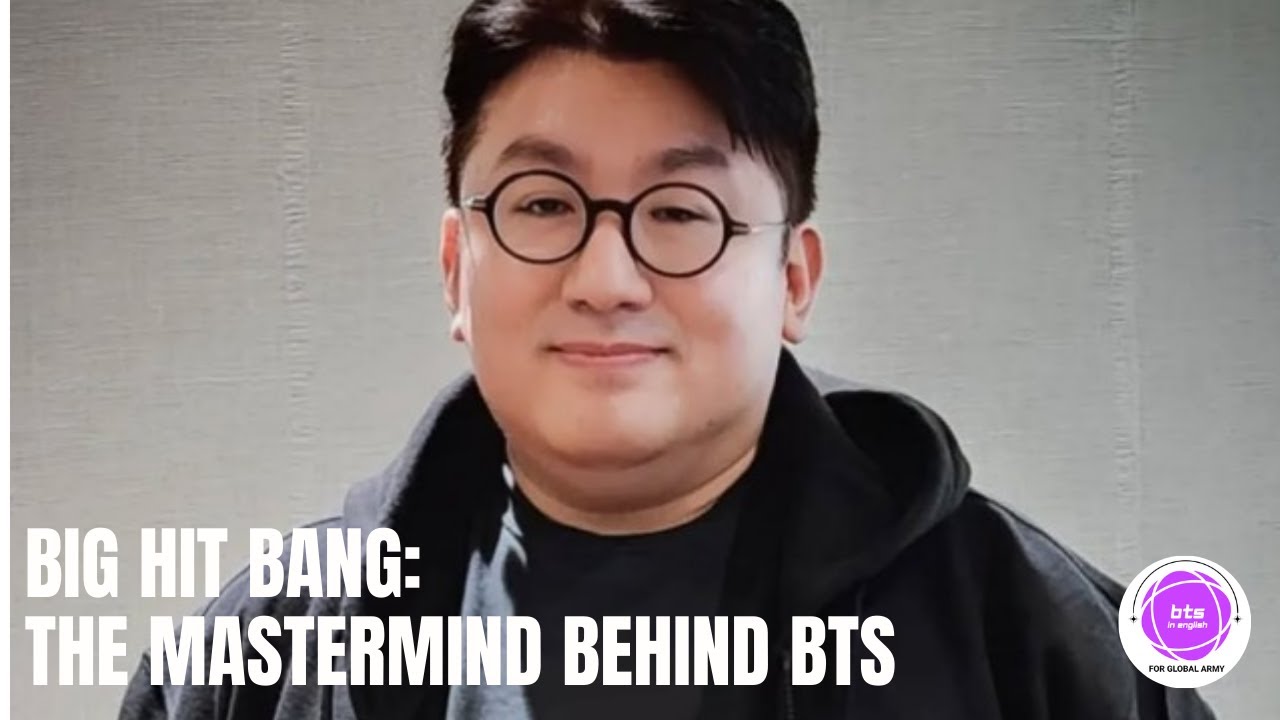 Big Hit Bang: The Man Who Gave the World BTS