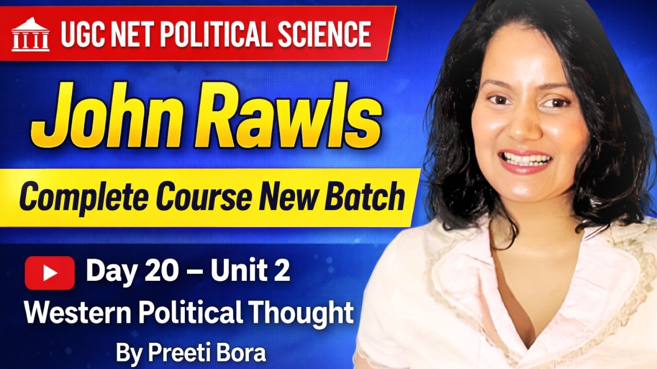 John Rawls Explained | A Theory of Justice, Justice as Fairness, Original Position | UGC NET 2026
