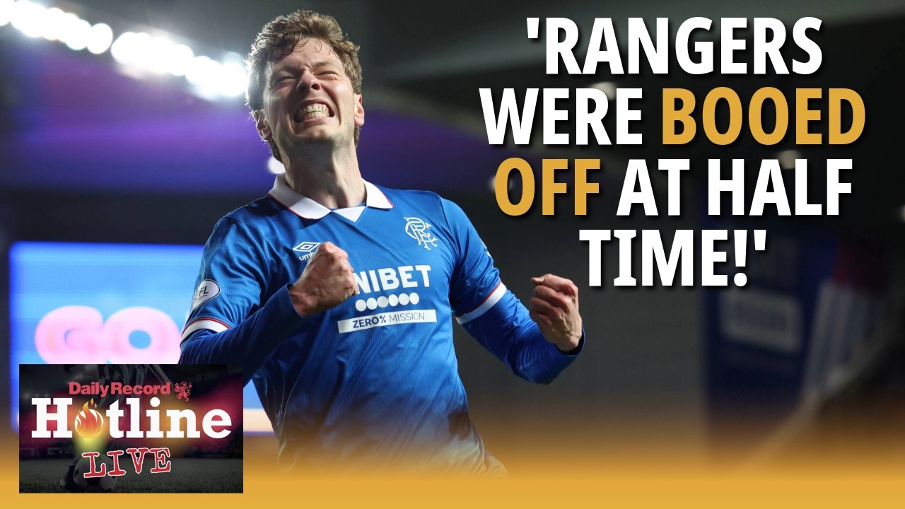 ‘Rangers are going for a title and were BOOED OFF at half-time! | Hotline Live