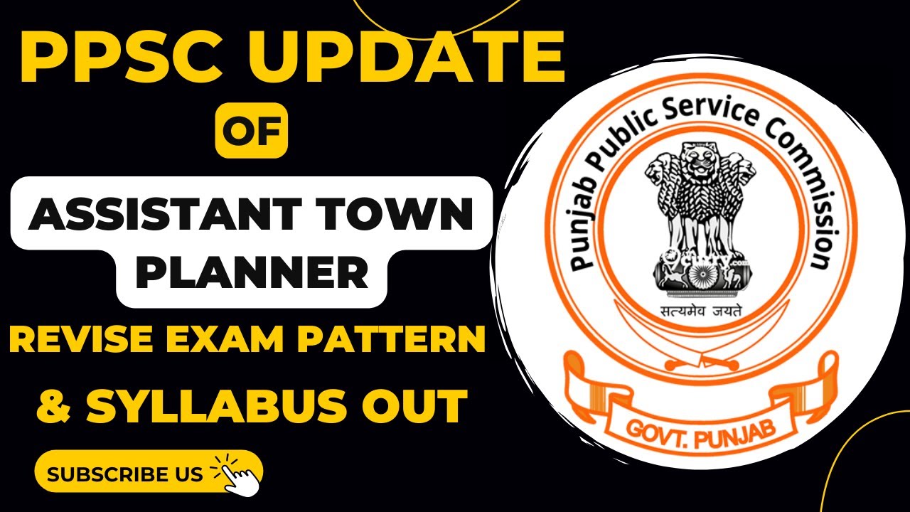 PPSC ASSISTANT TOWN PLANNER RECRUITMENT REVISE EXAM PATTERN & SYLLABUS OUT | PPSC LATEST UPDATE 2023