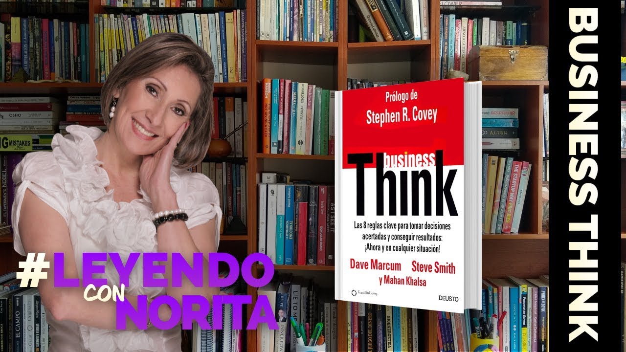 Leyendo con Norita: Business Think  -  Dave Marcum, Steve Smith y Mahan Khalsa