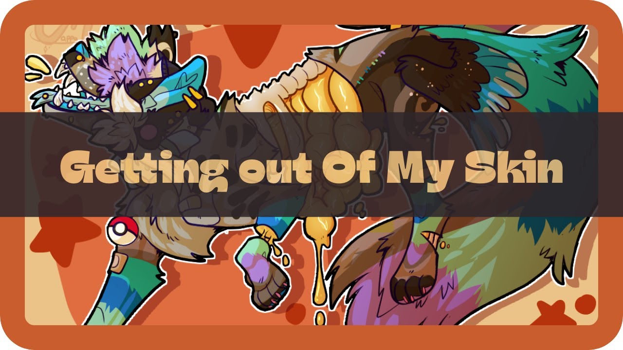 Getting Out of My Skin || GORE