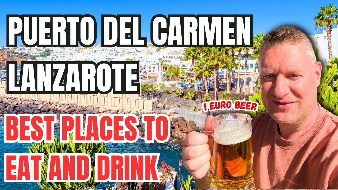 Puerto del Carmen Lanzarote &ndash; The Best Places to Eat and Drink