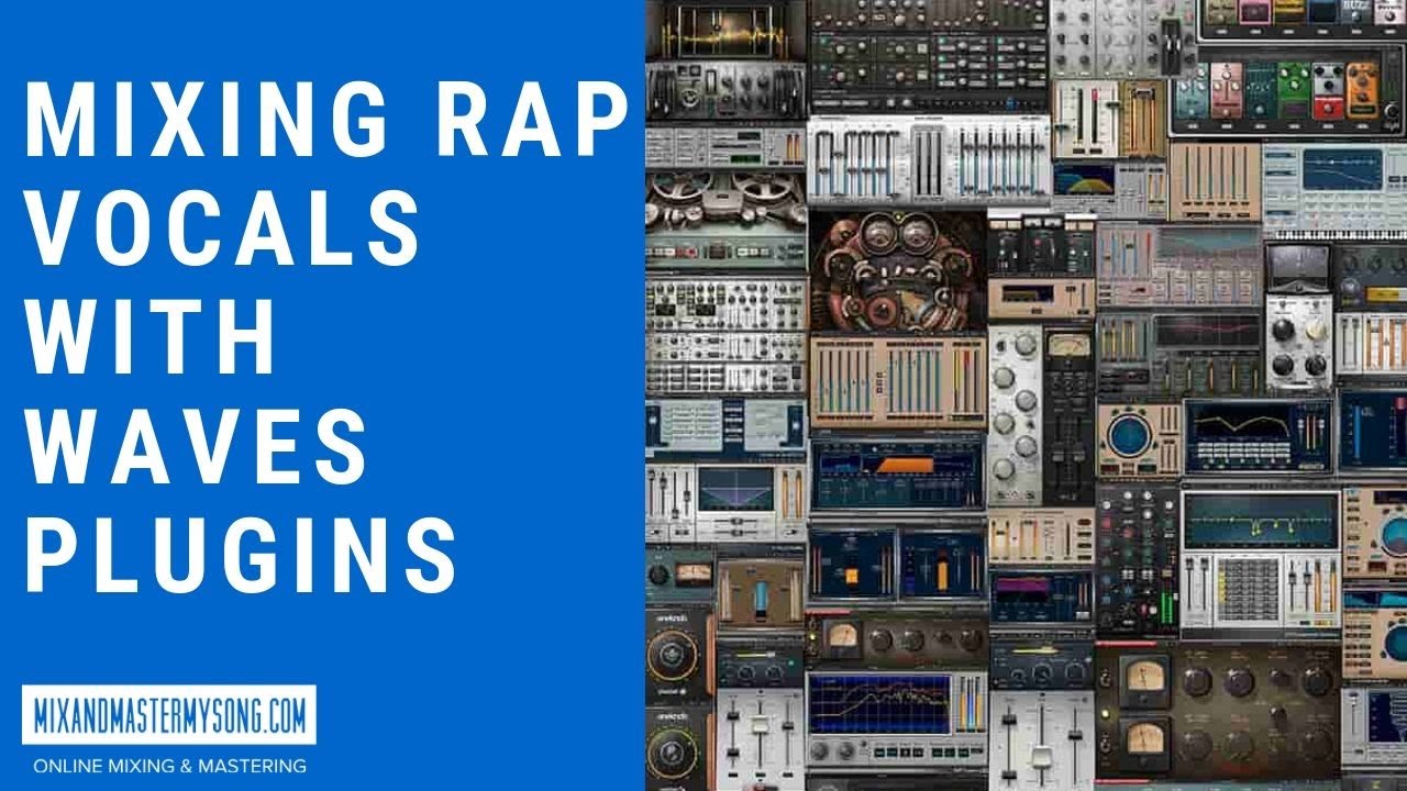 Mixing Rap Vocals with Waves Plugins