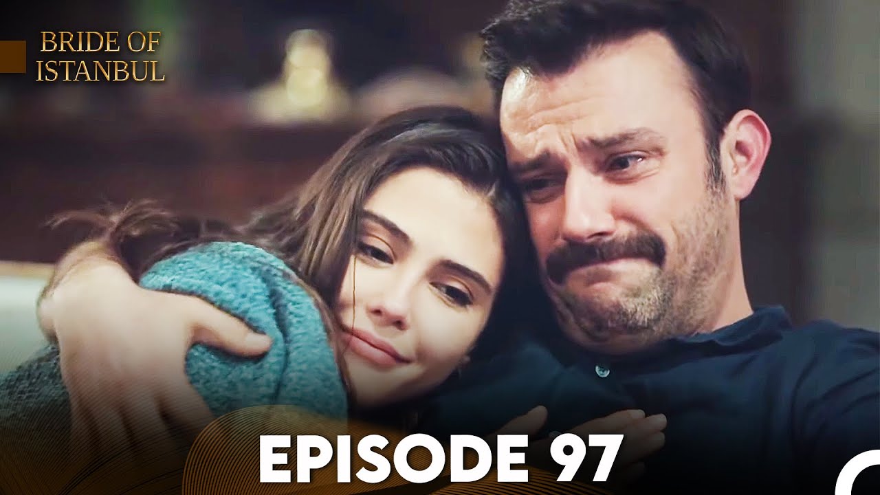 Bride of Istanbul - Episode 97 (English Subtitles)