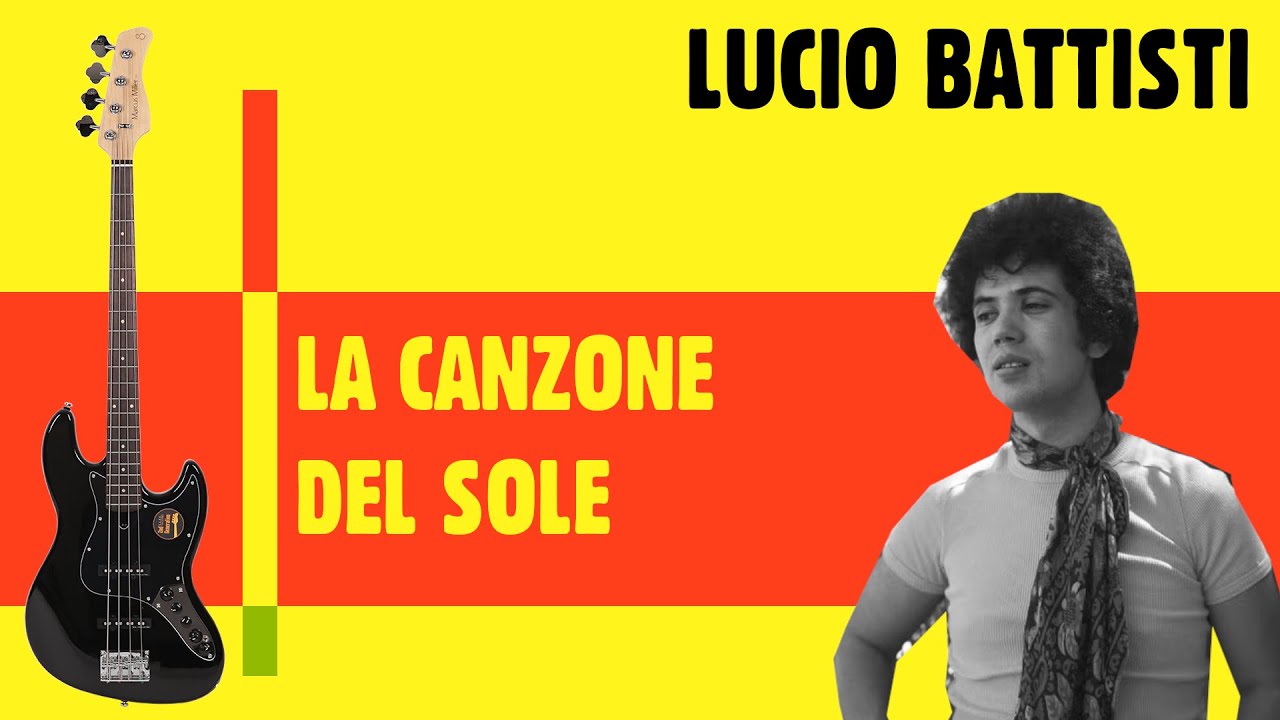 Lucio Battisti - La canzone del sole (Basso Elettrico)