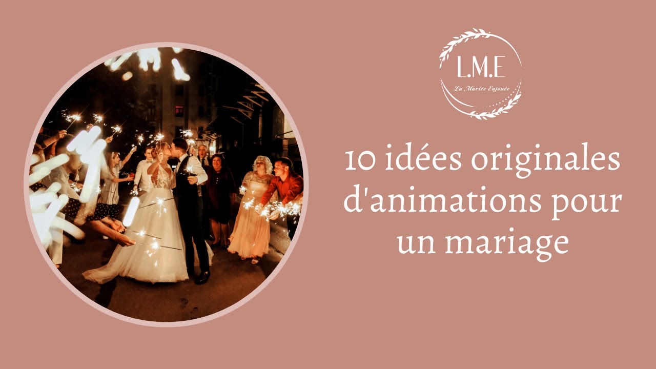 10 id&eacute;es originales d'animations pour un mariage