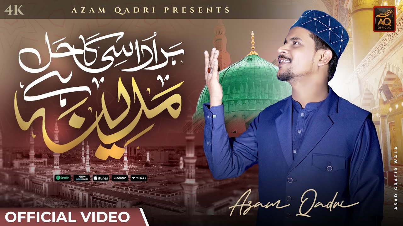 BEAUTIFUL KALAM 2025//HAR UDASI KA HLL MADINA HY_AZAM QADRI