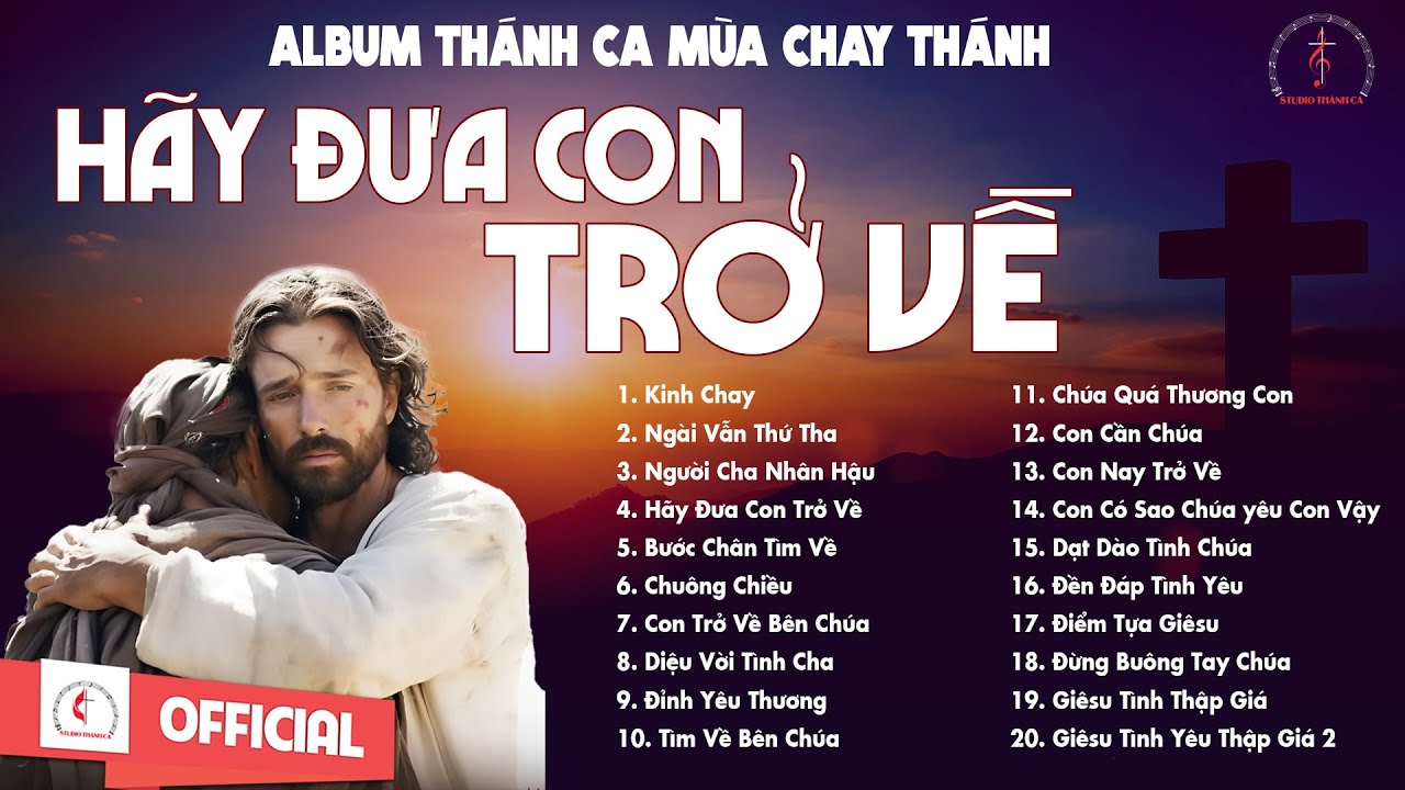 Album Thánh Ca Mùa Chay 2024 | Hãy Đưa Con Trở Về | Thánh Ca Cầu Nguyện Trong Mùa Chay Thánh