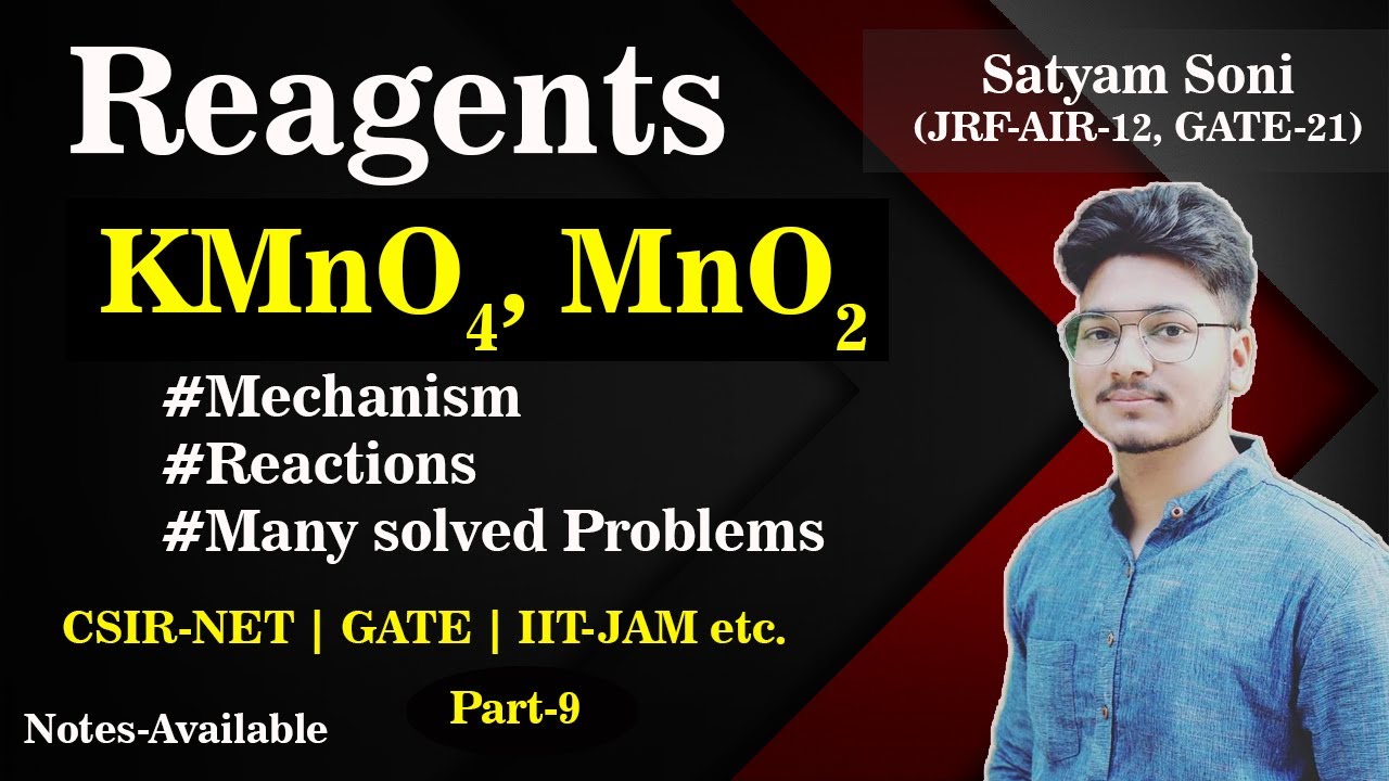 KMnO4 & MnO2 Mechanism, Reactions with many solved Problems | CSIR-NET | GATE | IIT-JAM etc. | Lec-9