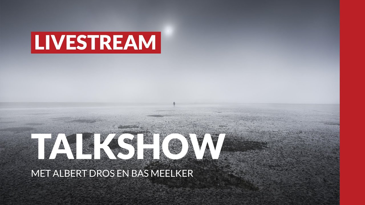 Talkshow met Albert Dros en Bas Meelker over landschapsfotografie