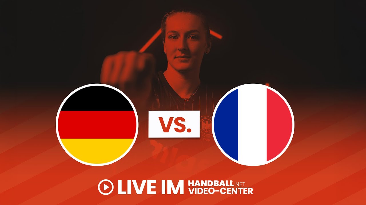 Deutschland vs. Frankreich | Handball Frauen L&auml;nderspiel Livestream | 06.03.2025, 18:30 Uhr