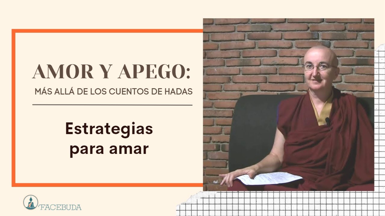 4. Estrategias para amar. Amor y apego: Más allá de los cuentos de hadas.