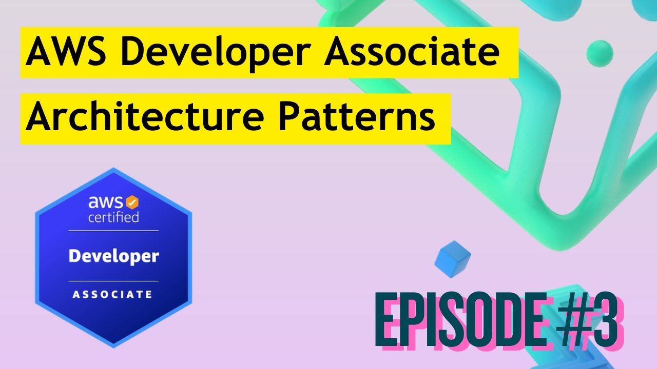 AWS Certified Developer Associate: 6 Architecture Patterns That Appear in 60% of Exam Questions