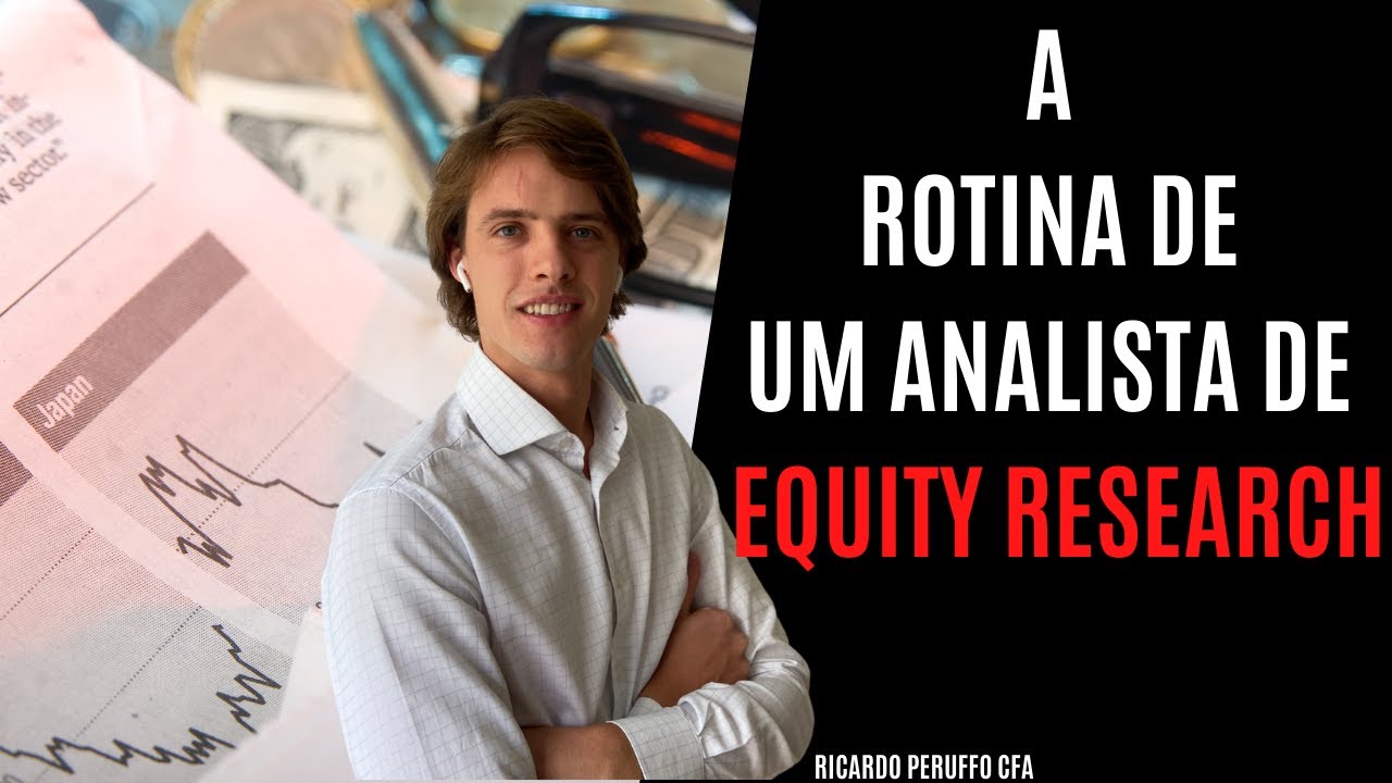 QUAL É A ROTINA DE UM ANALISTA DE EQUITY RESEARCH | CARREIRA NO MERCADO FINANCEIRO #20
