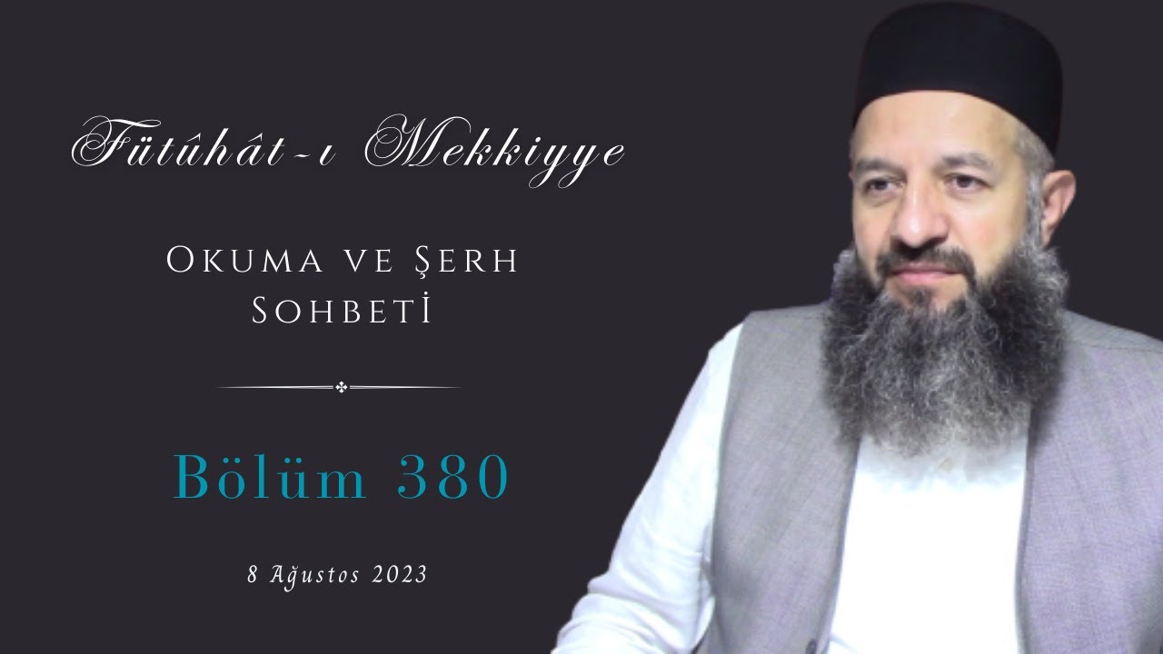 Fütûhât-ı Mekkiyye - 380.  Bölüm  - Okuma ve Şerh Sohbeti