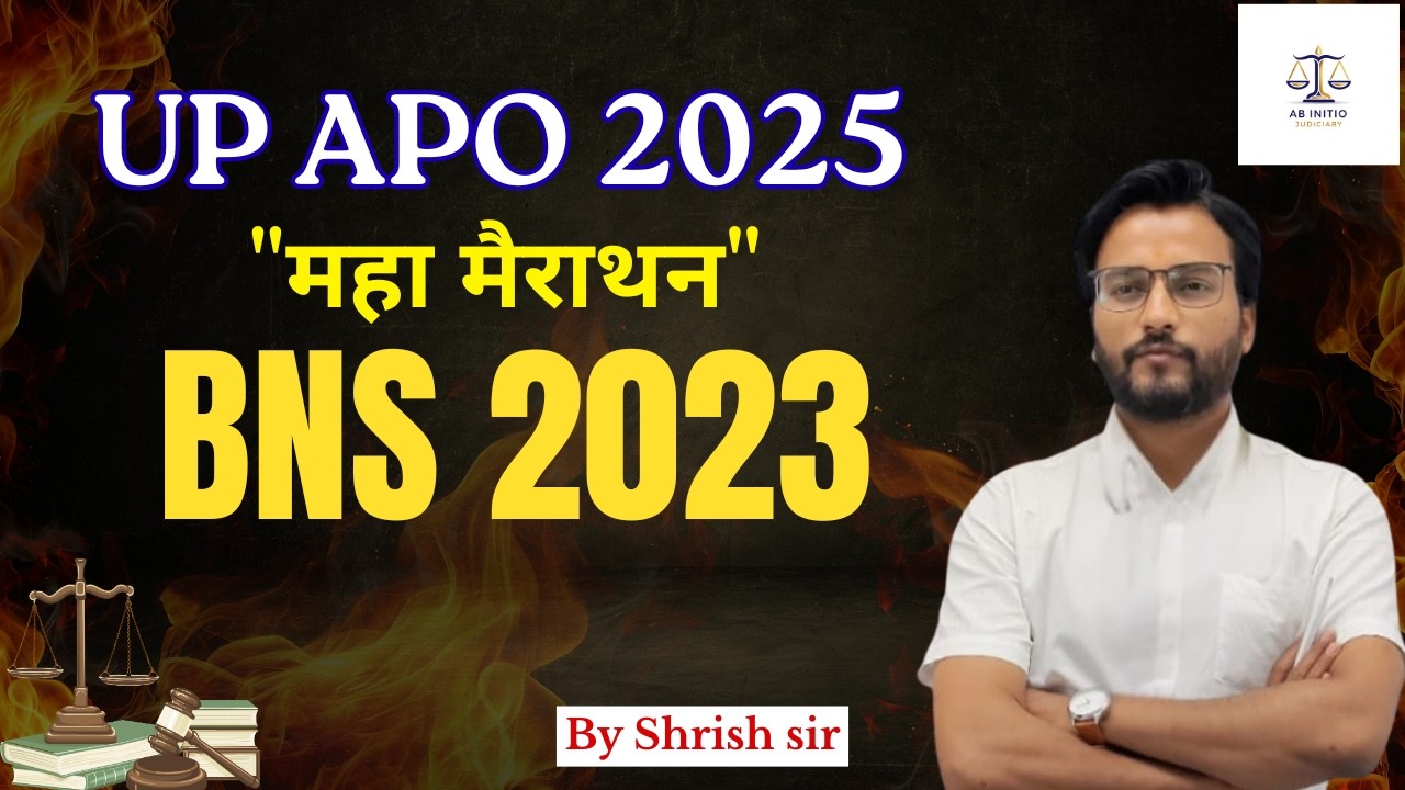 BNS for UP APO | Shirish Sir | Ab Initio Judiciary