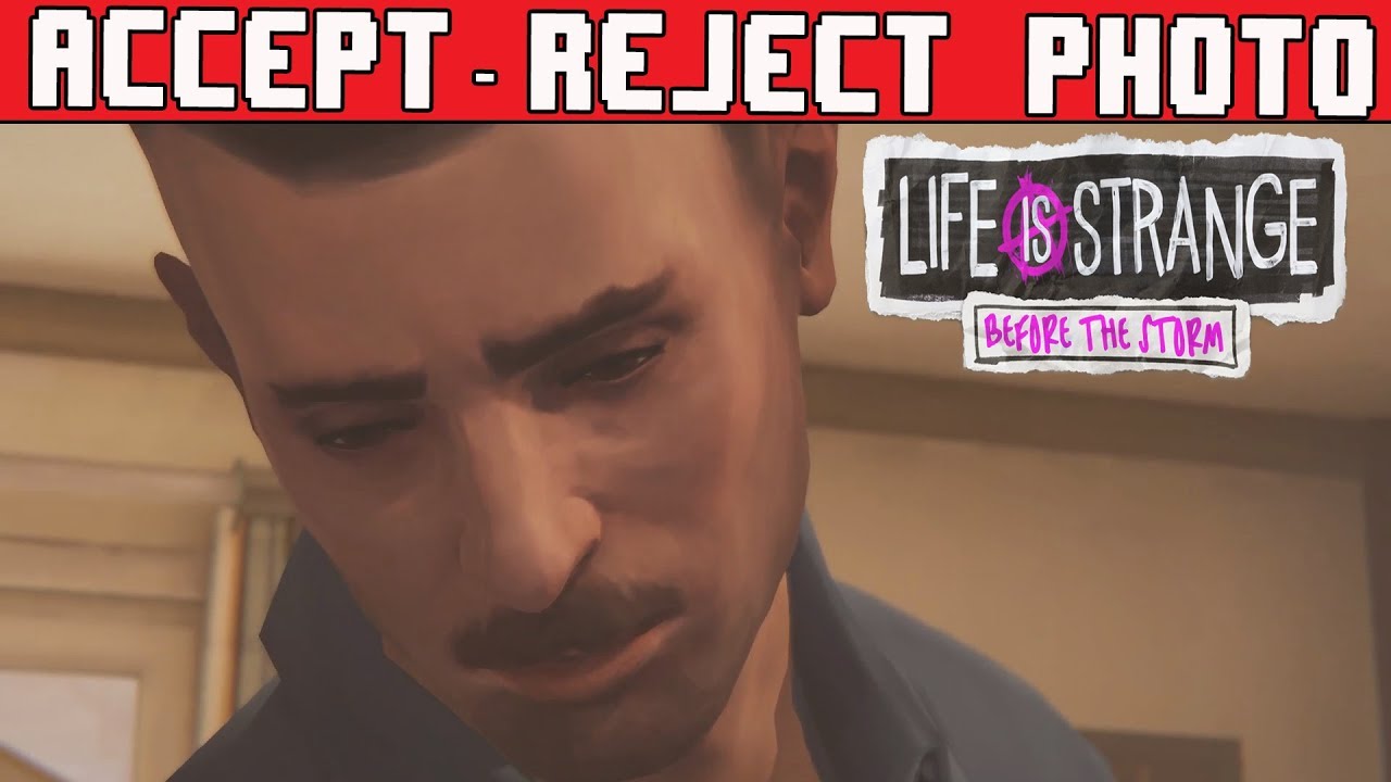 ACCEPT/REJECT DAVID Photo LIFE IS STRANGE BEFORE THE STORM EPISODE 3 Hell is Empty