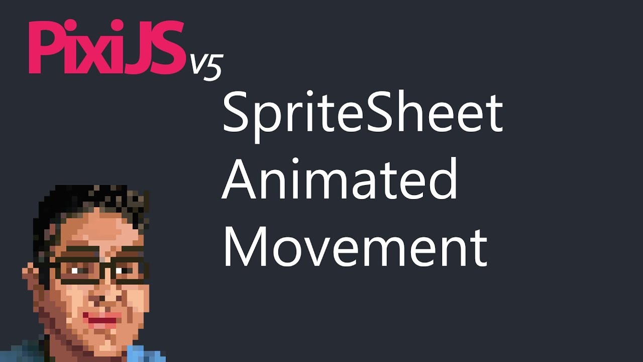 Pixi.js: SpriteSheet Animated Movement