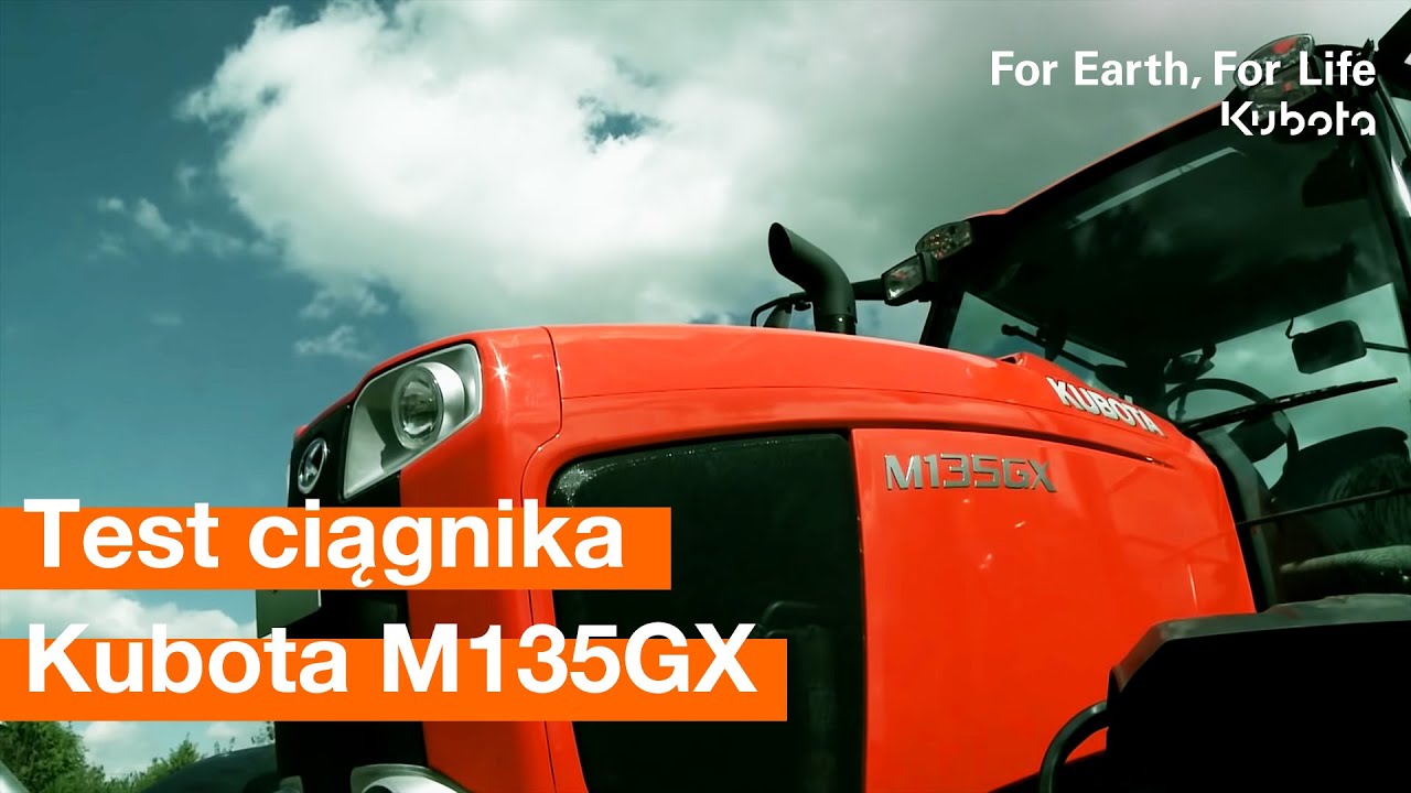 Test ciągnika rolniczego Kubota M135GX