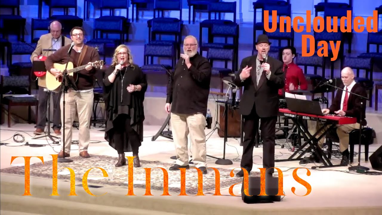 The Inmans - Unclouded Day - Lyrics in description