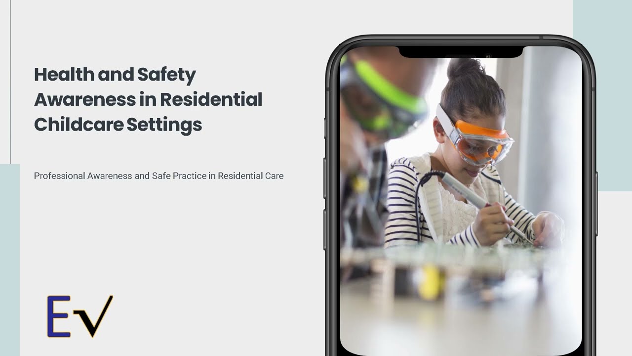 Health and Safety Awareness in Residential Childcare