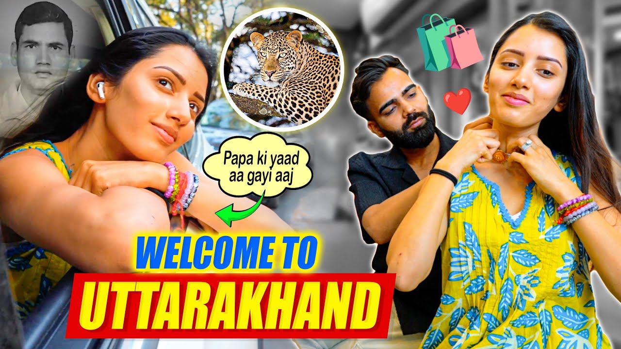 Welcome to Uttarakhand 😍 Jewellery Shopping 🛍️ Leopard aa gaya Car ke Samne 😲