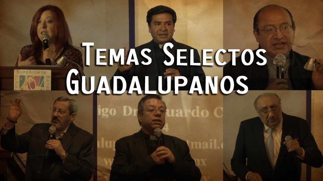 3º LA IMAGEN DE LA VIRGEN DE GUADALUPE EN LA TILMA DE JUAN DIEGO | M. I. Cango. Dr. Eduardo Chávez