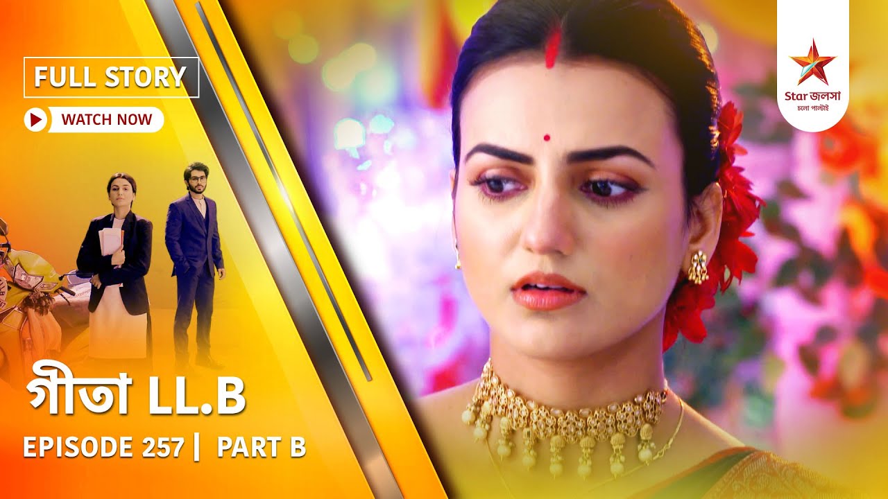Full Story | Geeta LL.B | Episode 257 | Part B