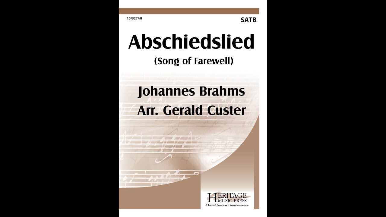 Abschiedslied (Song of Farewell) (SATB) - Johannes Brahms, arr. Gerald Custer