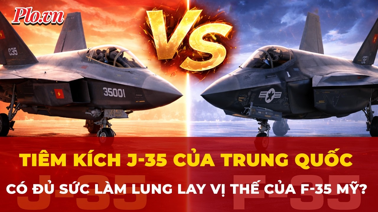 Tiêm kích J-35 của Trung Quốc liệu có đủ sức ‘làm lung lay vị thế’ vị thế độc tôn của F-35 Mỹ?