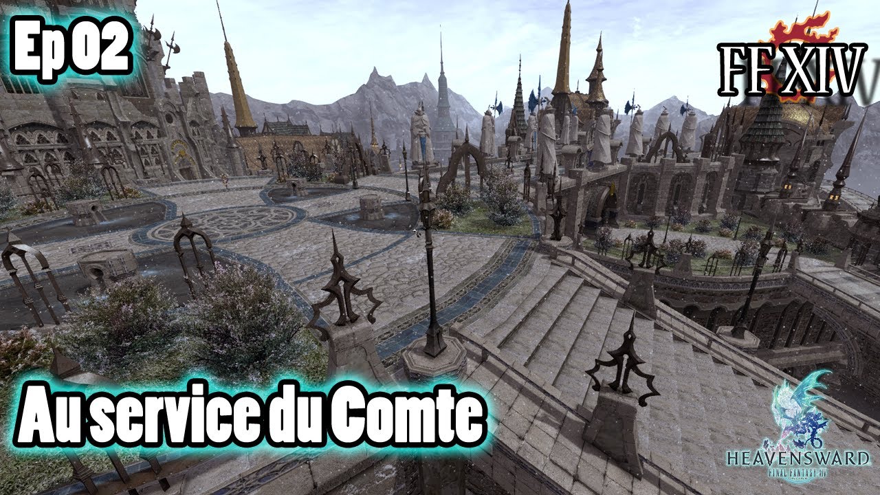 [Let's play FF14] Au service du Comte [FR] #02 (Heavensward)