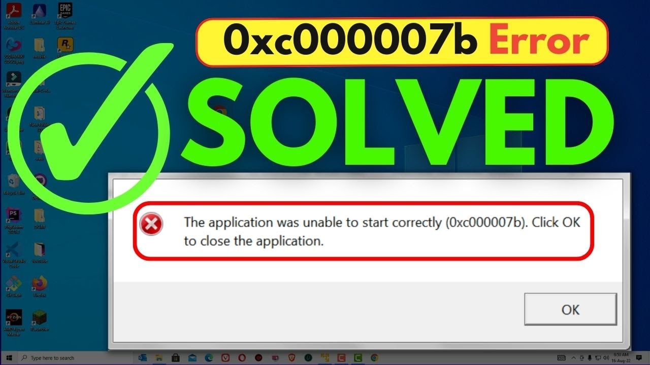 0xc00007b Error Fix: The application was unable to start correctly!