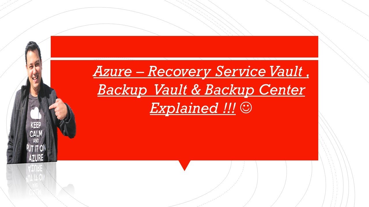 Azure - RSV , BV & Backup Center Explained !!!