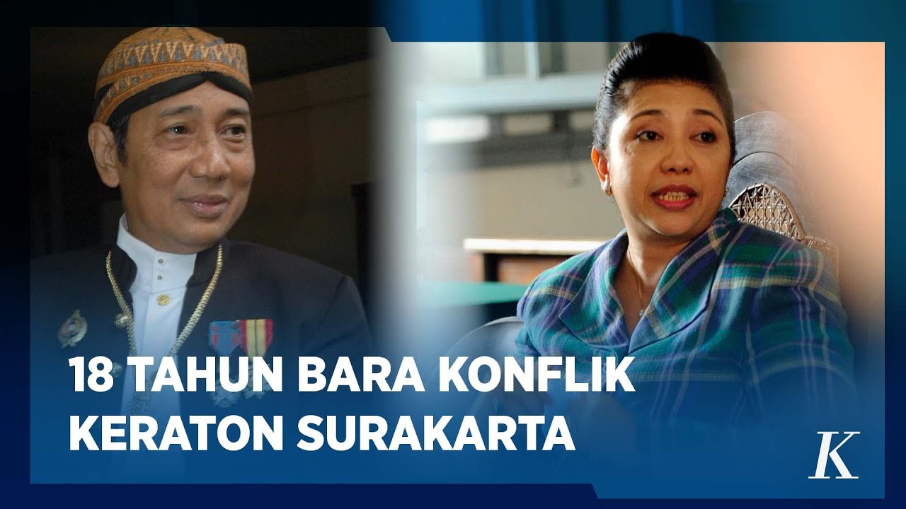Jejak Konflik Keraton Surakarta, Anak Raja Berebut Tahta
