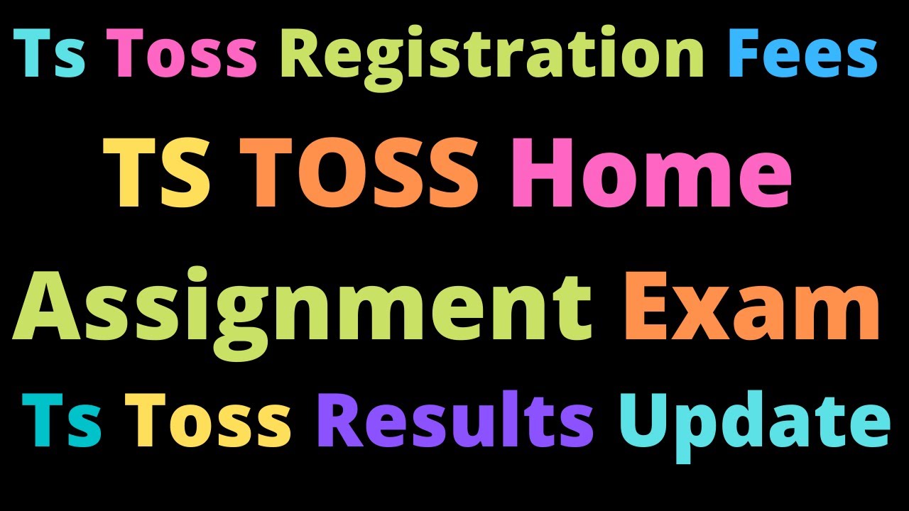 Ts Toss Registration Fees,  Home Assignment  Exam, Results, Complete Updates 2021